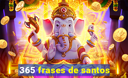 365 frases de santos